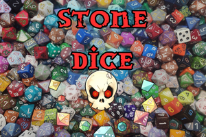 Dice > Stone